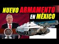 Nuevo armamento en mexico avance civil o militar cambiar futuro del pais