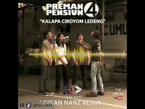Preman Pensiun 4 Remix Kalapa Ciroyom Ledeng (Speech Composing)