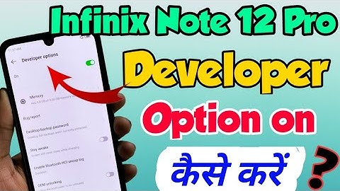 Infinix Note 12 Pro me developer option setting kaise kare | infinix note 12 pro developer option