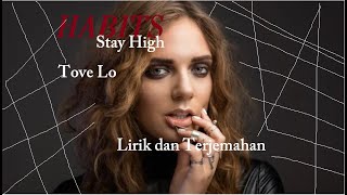 HABITS (STAY HIGH) -TOVE LO || LIRIK DAN TERJEMAHAN