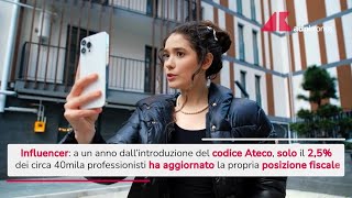 Influencer in Italia, settore cresce ma in pochi aggiornano posizione fiscale