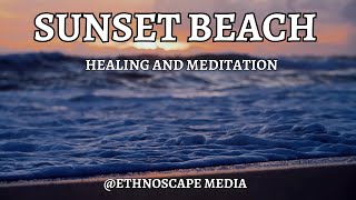 SUNSET BEACH | SOOTHING | CALMNESS#dreams #healing #sounds #stillness #love #nature #meditation