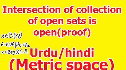 Theorem: Intersection of finite collection of open sets in Metric space is open proof in Hindi/Urdu