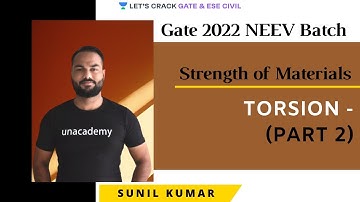Torsion (Part 2) | Strength Of Materials (SOM) | GATE/ESE 2022 | Sunil Kumar