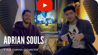 Adrian Soul habla - Musica - Su primera cancion - 44 studios - Los Souls TV y Su Disco