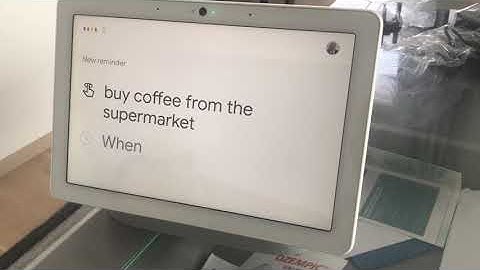 Conversational AI: Create reminder with Google Nest Hub Max