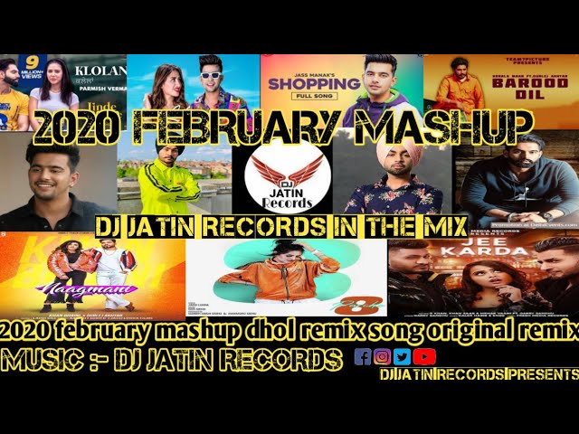 2020 February Mashup Dhol Remix Song Ft Dj Jatin Records Presents Latest Punjabi Remix Song Original class=