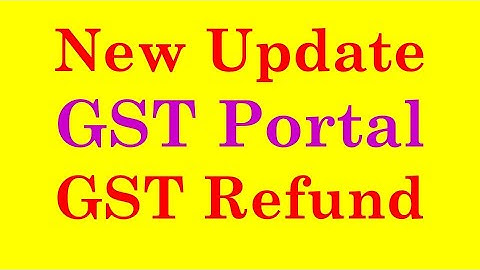 GST Portal New Update I GST Refund I CA Satbir Singh