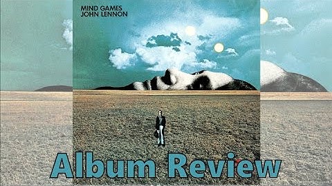 John lennon mind games album review năm 2024