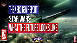 The Nerd Gen Report The Future Of Star Wars Looks Mighty Grim