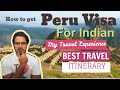 How to get Peru Visa for Indian II My Peru Travel Experience II Best Travel Itinerary #FlighttoPeru