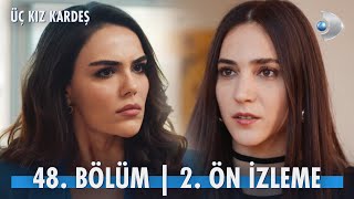 Üç Kız Kardeş 48. Bölüm 2. Ön İzleme |  Türkan ile Derya, birbirlerine girdi!