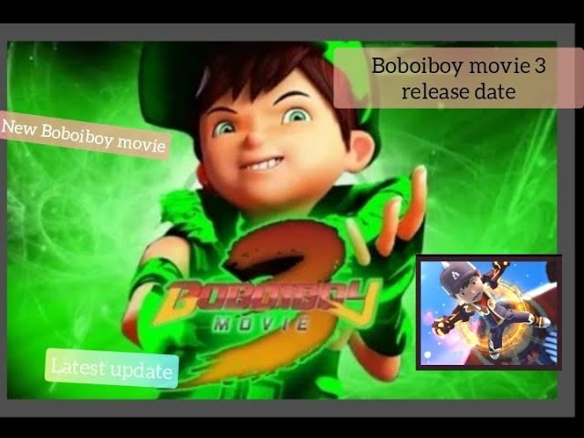 Boboiboy movie 3 release date