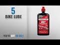 Top 10 Bike Lube [2018]: Finish Line Dry Bike Lubricant with Teflon Squeeze Bottle, 8 oz.