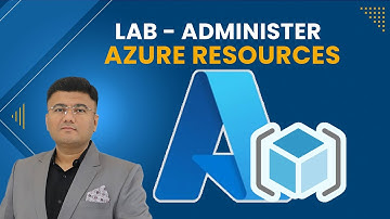AZ-104 Lab: Administer Azure Resources | Hands-On Azure Administrator Training