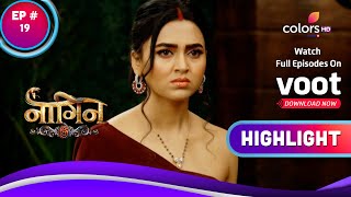 Naagin 6 | नागिन 6 | Ep. 19 | Rishabh Proves Pratha Innocent | Highlight