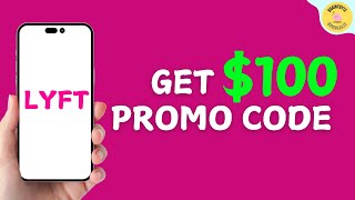 How To Get $100 Lyft Promo Code 2025 | Get Discounts On Lyft App Rides