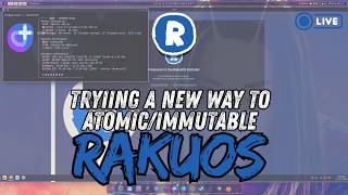 Trying RakuOS Live | A New Way to Atomic/Immutable Distros | Come Chill | All Are Welcome 💯