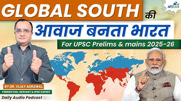 INDIA: THE RISING VOICE OF THE GLOBAL SOUTH | DR. VIJAY AGRAWAL | UPSC CSE | AFE IAS PODCAST