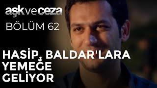 Hasip, Baldarlara Yemeğe Geliyor Aşk Ve Ceza 62. Bölüm