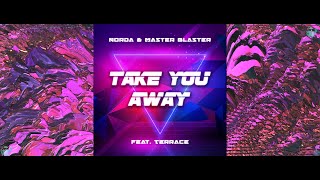 Take You Away - Radio Mix - Norda, Master Blaster, Terrace - Music Visualization - Trippy - 4K