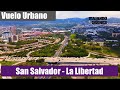 Vuelo Urbano San Salvador La Libertad 2021 Mavic Air 2 Señal estable a vista de Drone