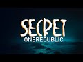 OneRepublic - Secrets | Lyrics Video