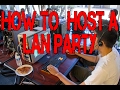 How To Host a LAN Party