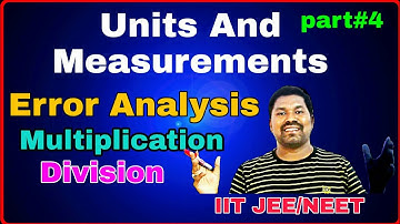 Error Analysis||class11||Units and Measurements..IIT JEE/NEET..