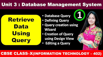 Retrieve Data using Query | Database Management System Class 10 Information Technology