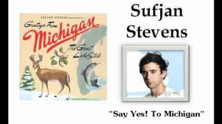 Say Yes! to Michigan! - Sufjan Stevens chords