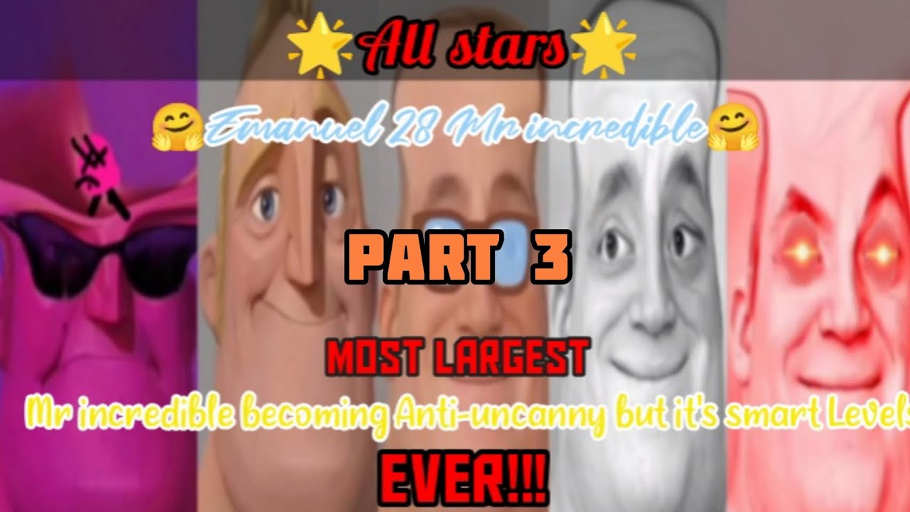Mr incredible becoming anti-uncanny but it's smart all stars part 3