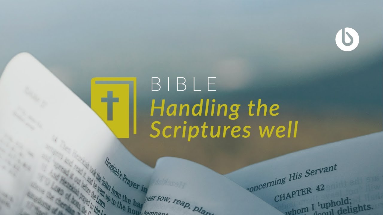 The Bible - Handling the Scriptures well (9th July 2023 - DM) - YouTube