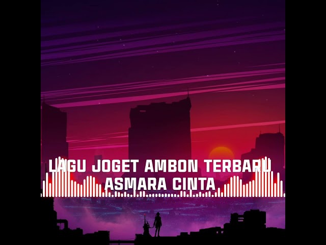 LAGU JOGET AMBON TERBARU 2023      REMIX ASMARA CINTA class=