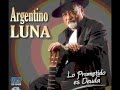 El Espejo De Mi Vida - Argentino Luna