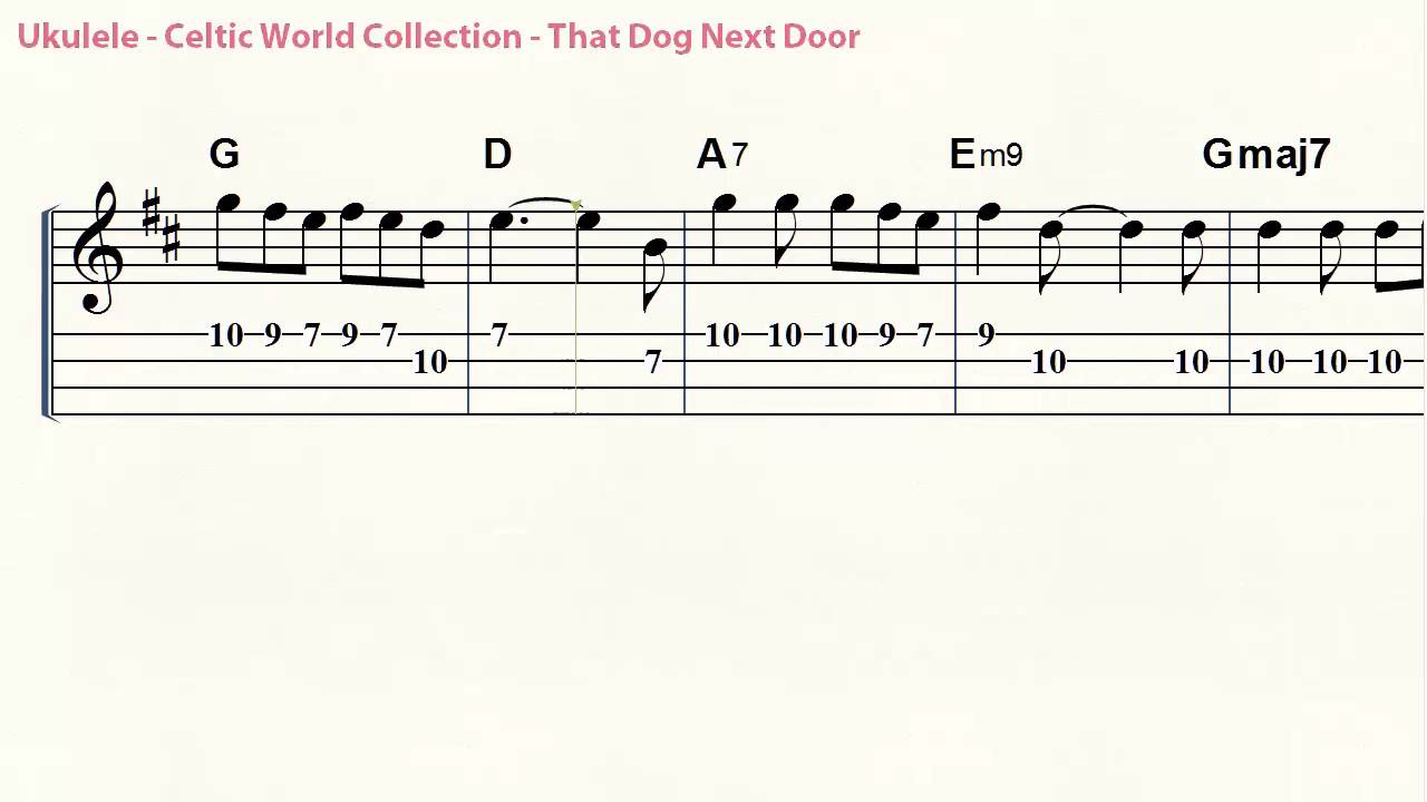 That Dog Next Door Ukulele Tab Notes Chords Celtic World Collection