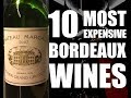 Top 10 Most Expensive Bordeaux Wines