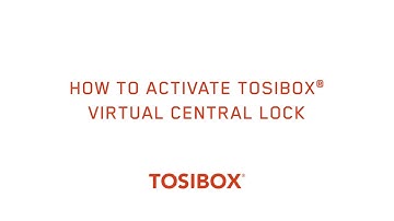 How to activate TOSIBOX® Virtual Central Lock