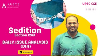 [DIA] Daily Issue Analysis : Sedition || Section 124 A of IPC