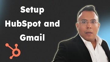 How to Setup HubSpot and Gmail 2025 Version