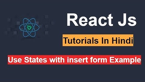 React Js Tutorial #4 - Use States with project Example