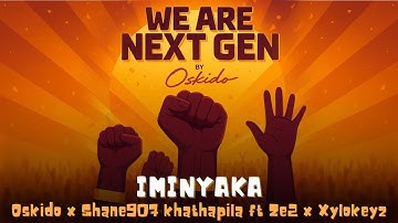 Oskido, Ze2 & Khathapillar - Iminyaka (feat. Xylokeys & Shane907) | Official Audio