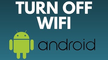 How to Turn OFF WiFi on Android