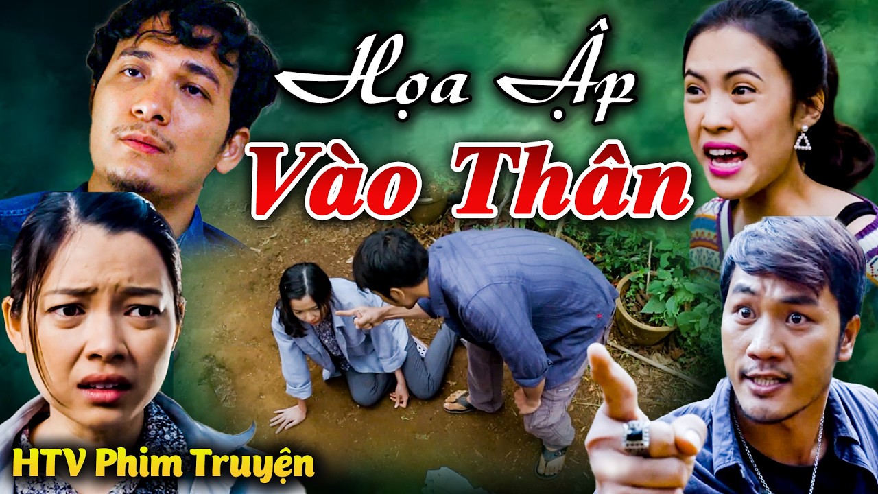HỌA ẬP VÀO THÂN | Phim Việt Nam Hay Đặc Sắc Hot Nhất 2026 | Phim Việt Nam Hay | HTV Phim Truyện