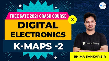 Digital Electronics | K - Maps-2 | Lec 8 | GATE 2021 Crash Course