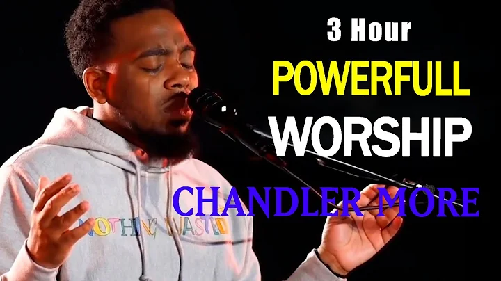 Best of Maverick City Music - Chandler Moore | Endless Worship | Spontaneous Worship | Meditation