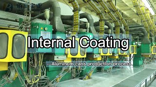 Internal Coating How its-made aluminum cans