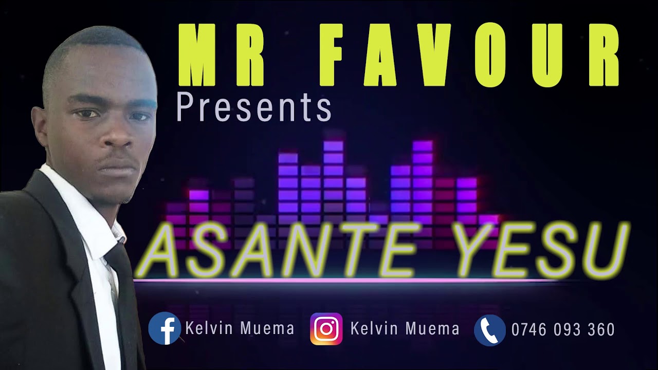MR FAVOUR - ASANTE YESU Official Audio - YouTube