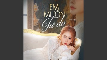 Em Muốn Tự Do