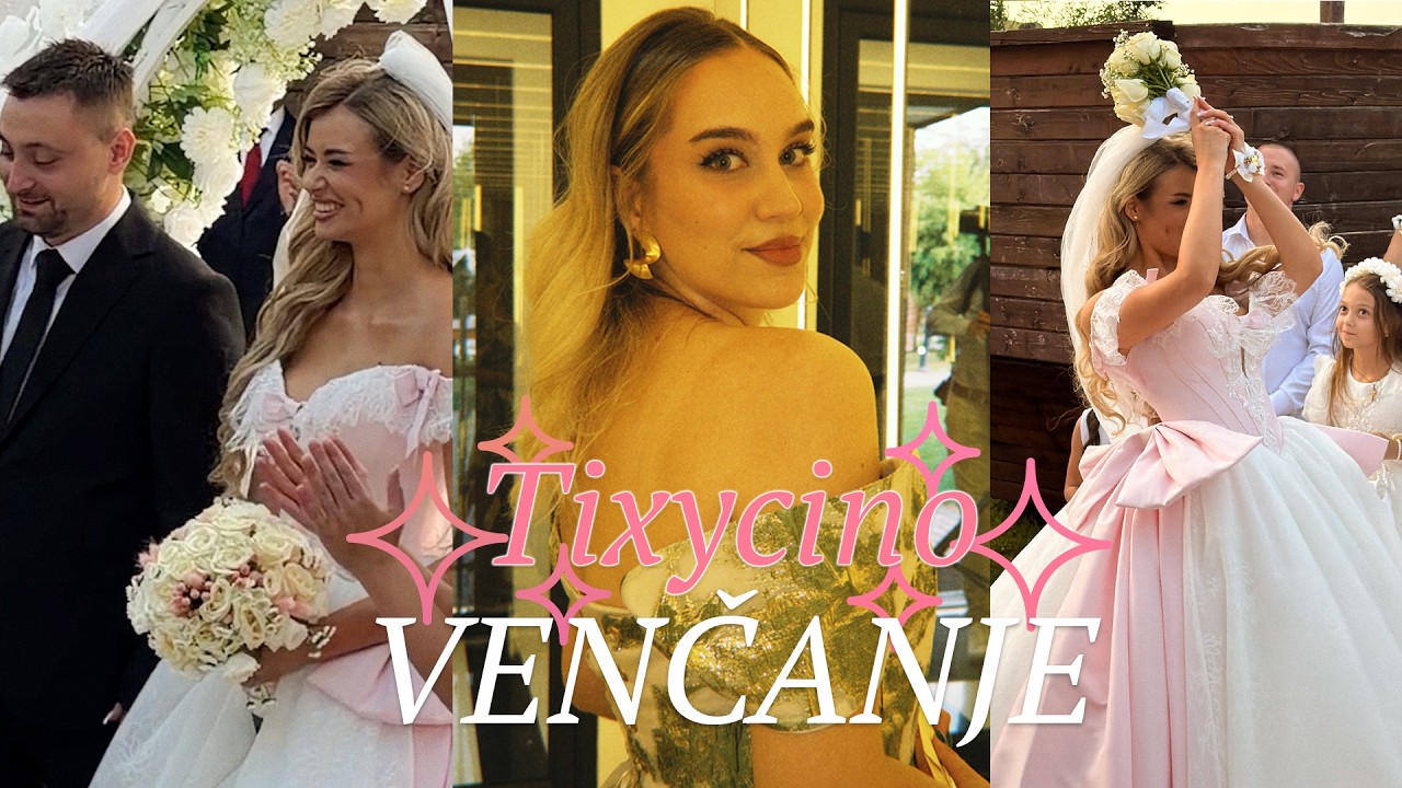 SLUČAJNO SAM PROMAŠILA SVADBU.. Tixyca i njeno venčanje👰🤵